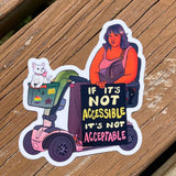 If it's Not Accessible, It's Not Acceptable - Disability Rights Sticker
