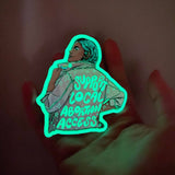 Support Local Abortion Access Vinyl Sticker (Glow-in-the-Dark)