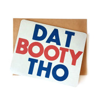 A greeting card says "dat booty tho" in big block letters.