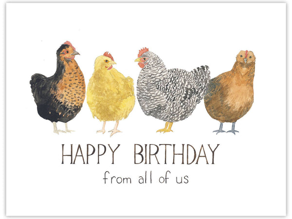 A birthday card with a watercolor illustration of five different colored chickens and the hand lettered message 'Happy Birthday from all of us'.