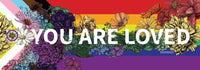 You Are Loved LGBTQIA+ Bumper Sticker