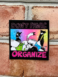 Don't Panic, Organize! Vinyl Sticker
