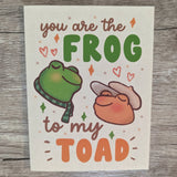 The Frog to my Toad - Cute Romantic Greeting Card