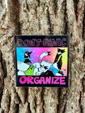 Don't Panic, Organize! Vinyl Sticker