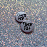 F*ck ICE 1.25" Button