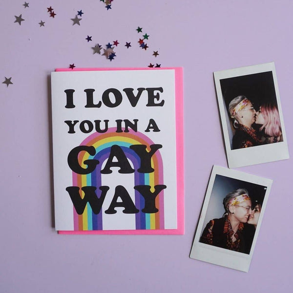 Love You in a Gay Way Greeting Card