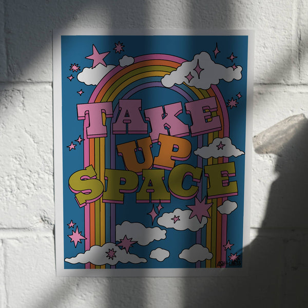 11" x 14" Take Up Space Art Print