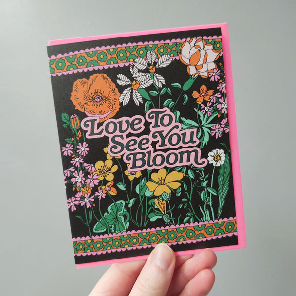 Love to See You Bloom Greeting Card