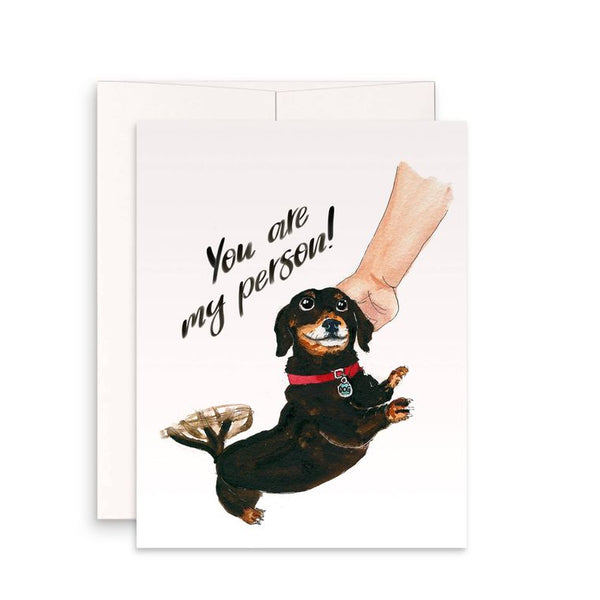 You Are My Person Wiener Dog - Love & Friendship Card