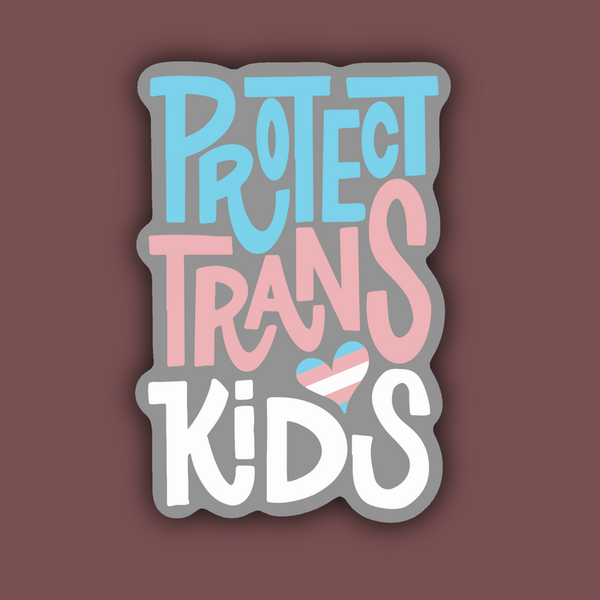 Protect Trans Kids LGBTQIA+ Pride Magnet